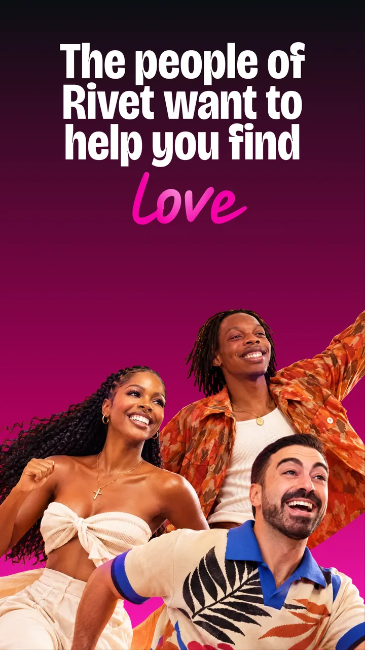 Three smiling Rivet members under the line: the people of Rivet want to help you find love